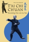 T'ai Chi Ch'uan : Becoming One with the Tao - eBook