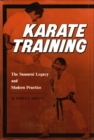 Karate Training : The Samurai Legacy and Modern Practice - eBook