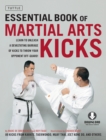 Essential Book of Martial Arts Kicks : 89 Kicks from Karate, Taekwondo, Muay Thai, Jeet Kune Do, and Others (Downloadable Media Included) - eBook