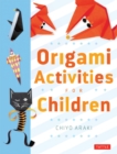 Origami Activities for Children : Make Simple Origami-for-Kids Projects with This Easy Origami Book:Origami Book with 20 Fun Projects - eBook