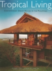 Tropical Living : Contemporary Dream Houses in the Philippines - eBook