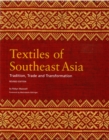 Textiles of Southeast Asia : Trade, Tradition and Transformation - eBook