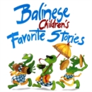 Balinese Children's Favorite Stories - eBook