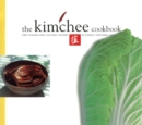Korean Kimchi Cookbook : 78 Fiery Recipes for Korea's Legendary Pickled and Fermented Vegetables - eBook