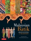 Malaysian Batik : Reinventing a Tradition - eBook