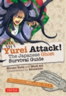 Yurei Attack! : The Japanese Ghost Survival Guide - eBook