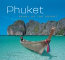 Phuket: Pearl of the Orient - eBook