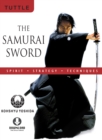 Samurai Sword: Spirit * Strategy * Techniques : (Downloadable Media Included) - eBook
