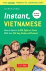 Instant Vietnamese : How to Express 1,000 Different Ideas With Just 100 Key Words and Phrases! - eBook
