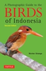 Photographic Guide to the Birds of Indonesia : Second Edition - eBook