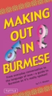 Making Out in Burmese : (Burmese Phrasebook) - eBook