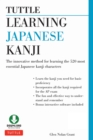 Tuttle Learning Japanese Kanji : (JLPT Levels N5 & N4) The Innovative Method for Learning the 520 Most Essential Japanese Kanji Characters - eBook
