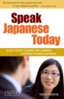 Speak Japanese Today : A Self-Study Course for Learning Everyday Spoken Japanese: Learn Conversational Japanese, Key Vocabulary and Phrases - eBook