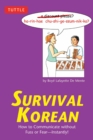 Survival Korean : How to Communicate without Fuss or Fear - Instantly! (Korean Phrasebook) - eBook