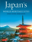 Japan's World Heritage Sites : Unique Culture, Unique Nature - eBook