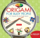 Origami for Busy People : 27 Original On-The-Go Projects: Origami Book with 27 Projects - eBook
