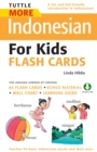 Tuttle More Indonesian for Kids Flash Cards : (Downloadable Audio and Material Included) - eBook