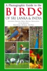 Photographic Guide to the Birds of Sri Lanka : Including Pakistan, Nepal, Bhutanh, Bangladesh, & the Maldives - eBook