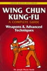 Wing Chun Kung-Fu Volume 3 : Weapons & Advanced Techniques - eBook