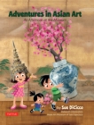 Adventures in Asian Art : An Afternoon at the Museum - eBook