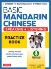 Basic Mandarin Chinese - Speaking & Listening Practice Book : A Workbook for Beginning Learners of Spoken Chinese (Audio and Practice PDF downloads Included) - eBook