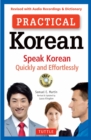 Practical Korean : Speak Korean Quickly and Effortlessly (Revised with Audio Recordings & Dictionary) - eBook