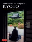 Zen Gardens and Temples of Kyoto : A Guide to Kyoto's Most Important Sites - eBook