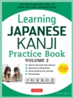 Learning Japanese Kanji Practice Book Volume 2 : (JLPT Level N4 & AP Exam) The Quick and Easy Way to Learn the Basic Japanese Kanji [Downloadable Material Included] - eBook