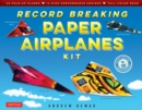 Record Breaking Paper Airplanes Ebook : Make Paper Airplanes Based on the Fastest, Longest-Flying Planes in the World!: Origami Book with 16 Designs - eBook