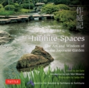 Infinite Spaces : The Art and Wisdom of the Japanese Garden; Based on the Sakuteiki by Tachibana no Toshitsuna - eBook