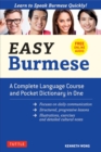 Easy Burmese : A Complete Language Course and Pocket Dictionary in One (Fully Romanized, Free Online Audio and English-Burmese and Burmese-English Dictionary) - eBook
