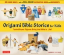 Origami Bible Stories for Kids Ebook : Folded Paper Figures and Stories Bring the Bible to Life! Everything you need is in this box! Full-color book with easy instructions, plus 64 patterned folding s - eBook