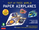 Out of This World Paper Airplanes Ebook : 48 Paper Airplanes in 12 Designs from Japan's Leading Designer - 48 Fold-Up Planes; 12 Competition-Grade Designs; Full-Color Book - eBook