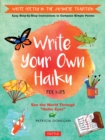 Write Your Own Haiku for Kids : Write Poetry in the Japanese Tradition - Easy Step-by-Step Instructions to Compose Simple Poems - eBook