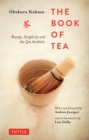 Book of Tea : Beauty, Simplicity and the Zen Aesthetic - eBook