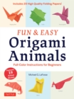 Fun & Easy Origami Animals Ebook : Full-Color Instructions for Beginners - eBook