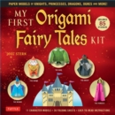 My First Origami Fairy Tales Ebook : Paper Models of Knights, Princesses, Dragons, Ogres and More! (includes Printable Folding Sheets, Easy-to-Read Instructions and Printable Story Backdrops) - eBook