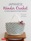 Japanese Wonder Crochet : A Creative Approach to Classic Stitches - eBook