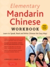 Elementary Mandarin Chinese Workbook : Learn to Speak, Read and Write Chinese the Easy Way! (Companion Audio) - eBook