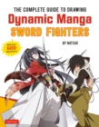 Complete Guide to Drawing Dynamic Manga Sword Fighters : (An Action-Packed Guide with Over 600 illustrations) - eBook