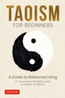 Taoism for Beginners : A Guide to Balanced Living - eBook