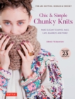 Chic & Simple Chunky Knits : For Arm Knitting, Needles & Crochet: Make Elegant Scarves, Bags, Caps, Blankets and More! (Includes 23 Projects) - eBook