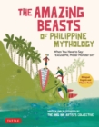 Amazing Beasts of Philippine Mythology : When You Have to Say: "Excuse Me, Mister Monster Sir!" (Bilingual English and Filipino Texts) - eBook