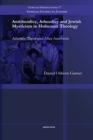 Antitheodicy, Atheodicy and Jewish Mysticism in Holocaust Theology : Atheodic Theologies After Auschwitz - Book