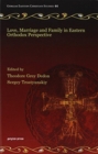 Love, Marriage and Family in Eastern Orthodox Perspective - Book