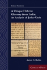 A Unique Hebrew Glossary from India : An Analysis of Judeo-Urdu - Book