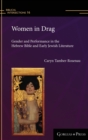 Women in Drag : Gender and Performance in the Hebrew Bible and Early Jewish Literature - Book
