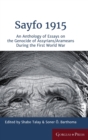 Sayfo 1915 : An Anthology of Essays on the Genocide of Assyrians/Arameans during the First World War - Book