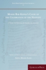 Moshe Bar Kepha's Cause of the Celebration of the Nativity : A Genre for Exegesis, Ecumenism, and Apology - Book