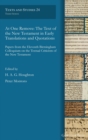 At One Remove: The Text of the New Testament in Early Translations and Quotations : Papers from the Eleventh Birmingham Colloquium on the Textual Criticism of the New Testament - Book